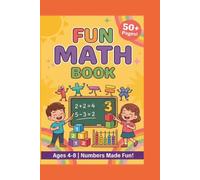 Fun Math Book: Addition, Subtraction & Counting Activity Workbook for Kids Ages 4-8 | 50+ Practice Pages with Answer Key (Kids Activity Series)
