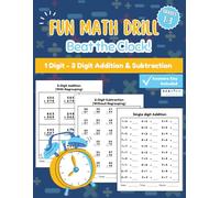 Fun Math Drill: Beat the Clock!: Grades 1-3 Educational Math Workbook | 1-3 Digit Addition and Subtraction