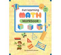 Fun Maths Workbook for Kids Ages 5-7: Numbers, Addition, Subtraction, Fractions, Shapes & More!