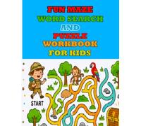 fun maze word search and puzzle workbook for kids: Packed with Mazes Word Searches and Brain-Boosting Puzzles to Keep workbook Kids Smiling and Learning