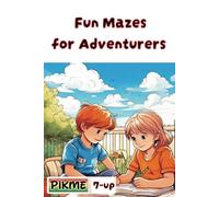 Fun Mazes for Adventurers: Exciting Mazes for Brave Explorers, Medium Difficulty Puzzles to Inspire Creativity, Problem-Solving, Hours of Fun for Kids Ages 7 and Up!