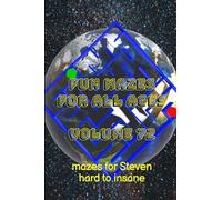Fun Mazes for All Ages: Volume 72: Mazes for Steven - Hard to Insane