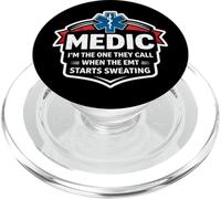 Fun Medic I'm The One They Call When The EMT Starts Sweating PopSockets PopGrip for MagSafe