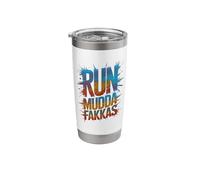 Fun Mud Run MUDDA FAKKAS Mudder Girls Mudding My Muddy Squad Stainless Steel Insulated Tumbler