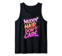 Fun Muddy Hair Don't Care Girls Mud Run Mudding ATV Coach Tank Top