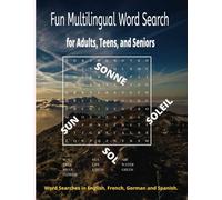Fun Multilingual Word Search for Adults, Teens, and Seniors: Word Searches in English, French, German and Spanish. Multilingual Challenges with Word Search