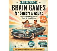 Fun Nostalgic Brain Games for Seniors & Adults (Large Print): Timeless Trivia & Memory Boosters. Relive the 50s-90s with 80+ Retro Activities, Word ... & More! (Seniors & Grandparents Gifts)
