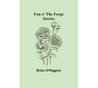 Fun o' the Forge: Stories
