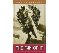 Fun Of It: Random Records of My Own Flying and of Women in Aviation