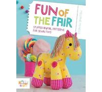 Fun of the Fair: Stuffed Animal Patterns for Sewn Toys