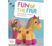 Fun of the Fair: Stuffed Animal Patterns for Sewn Toys