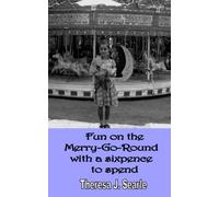 FUN ON THE MERRY-GO-ROUND WITH A SIXPENCE TO SPEND