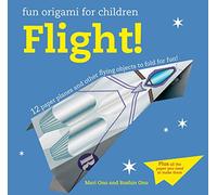 Fun Origami for Children: Flight!: 12 paper planes and other flying objects to fold for fun!