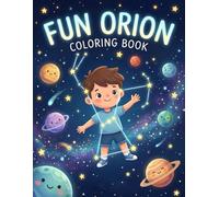 Fun Orion Coloring Book for Kids: 60 Imaginative Pages • Large 8.5 x 11 Inch Format • Easy & Fun Designs for Creative Young Artists