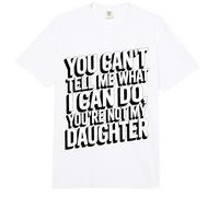 Fun Parent Sarcasm You Can't Tell Me What I Can Do Daughter Comfort Colors Adult Heavyweight T-Shirt