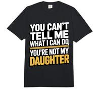 Fun Parent Sarcasm You Can't Tell Me What I Can Do Daughter Comfort Colors Adult Heavyweight T-Shirt