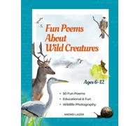 Fun Poems About Wild Creatures: A Beautiful Journey for Kids! (Family Animal Collection)