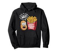 Fun Potato Crispy French Fries is That You Bro Pullover Hoodie