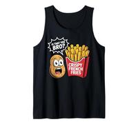 Fun Potato Crispy French Fries is that You Bro Tank Top