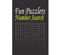 Fun Puzzlers Number Search: Travel-Friendly Size | Only 4 x 6 Inches | 100 Puzzles for Adults with Solutions at the Back