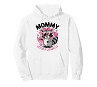 Fun Raccoon Mommy Needs a Cigarette Shirt for Moms Pullover Hoodie