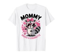 Fun Raccoon Mommy Needs a Cigarette Shirt for Moms T-Shirt