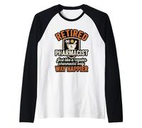 Fun Retired Pharmacist Way Happier Than A Regular Pharmacist Raglan Baseball Tee