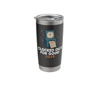 Fun Retirement Time Clock 2025 Clocked Out Last Work Shift Stainless Steel Insulated Tumbler