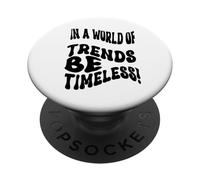 Fun Retro Vintage 60s 70s In a World of trends be timeless PopSockets Adhesive PopGrip