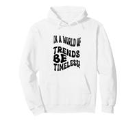 Fun Retro Vintage 60s 70s In a World of trends be timeless Pullover Hoodie