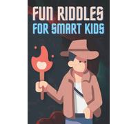 Fun Riddles for Smart Kids: Amazing riddles 5+ (Fun Riddles for Kids)