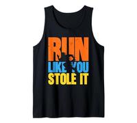 Fun Running Run Like You Stole it Tank Top