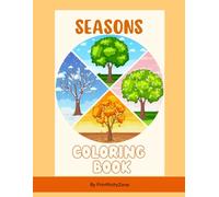 Fun Seasons Coloring Book for Kids Ages 4-8: Spring, Summer, Fall, Winter: A Year of Coloring Fun: Educational Activities for Preschool and Early Elementary Kids