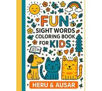 Fun Sight Words Coloring Book for Kids Ages 5-10: Read, Write & Color 100+ Words with Fun Sentences and Activities: Includes Tracing, Coloring, Word ... Games for Kindergarten & Grade 1 Readers