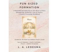 Fun-Sized Field Trips: The Eucharist, Lent & Easter for Little Hearts (Fun-Sized Explorers)