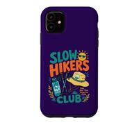 Fun Slow Hikers Club Take Your Time Enjoy Climb Walker Hike Case for iPhone 11