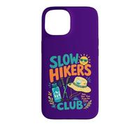 Fun Slow Hikers Club Take Your Time Enjoy Climb Walker Hike Case for iPhone 15