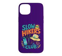 Fun Slow Hikers Club Take Your Time Enjoy Climb Walker Hike Case for iPhone 15 Plus