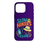 Fun Slow Hikers Club Take Your Time Enjoy Climb Walker Hike Case for iPhone 16 Pro