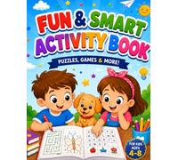 FUN & SMART ACTIVITY BOOK FOR KIDS: Mazes, Word Search, Dot to Dot, Spot the Difference, Coloring Games, and Fun Brain Activities for Kids Ages 4-8