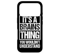 Fun & Smart Quote: It's A Brains Thing - Sarcastic Clever Case for iPhone 17 Pro