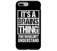 Fun & Smart Quote: It's A Brains Thing - Sarcastic Clever Case for iPhone 7 Plus/8 Plus