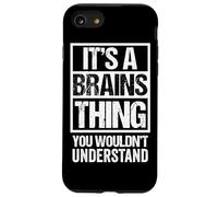 Fun & Smart Quote: It's A Brains Thing - Sarcastic Clever Case for iPhone SE (2020) / 7/8