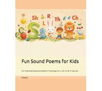 Fun Sound Poems for Kids: Fun Poems & Simple Activities for Practicing S, R, L, SH, CH & TH Sounds