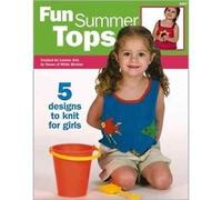 Fun Summer Tops Girls Knitting Pattern - 5 Designs (Leisure arts)