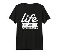 Fun Superfood Life is Short Eat Chlorella Premium T-Shirt