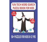 FUN TECH WORD SEARCH PUZZLE BOOK FOR KIDS: Playful Word Searches With Easy to Read Print For kids aged 8-12 years - 6×9 Inches, 110 Pages | 50+ STEM ... Holidays. (LIFE & LEISURE WORD SEARCH SERIES)