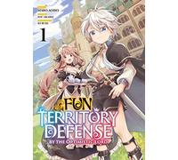 Fun Territory Defense by the Optimistic Lord - Tome 01