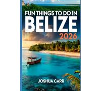 Fun Things To Do In Belize 2026: Discover beaches, islands, wildlife, and ancient wonders with insider tips and hidden gems for your perfect getaway.