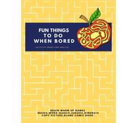 Fun Things to do when bored:Activity Book For Adults and Funny bathroom activity book by Brain warm up Games with Mazes,Word Search,Sudoku,Dingbats,Copy picture,Blank comic book.